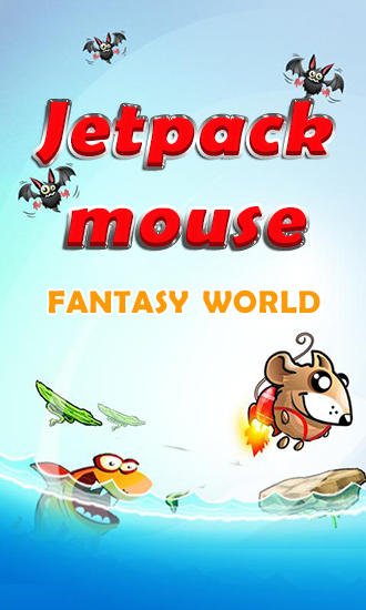 download Jetpack mouse: Fantasy world apk